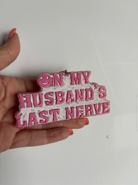 Freshie-Husband's Last Nerve-Pink & White